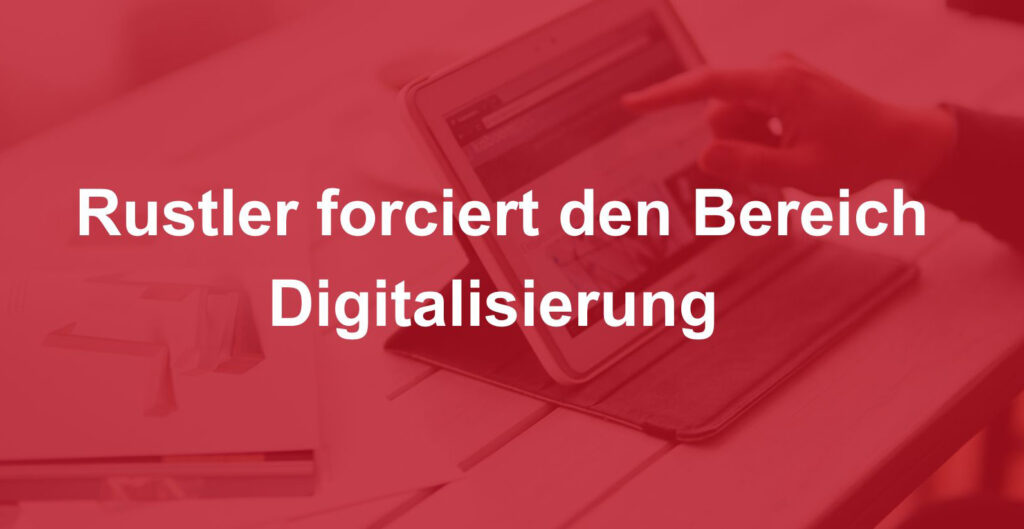 Rustler forciert den Bereich Digitalisierung - Martin Sandner als CIO