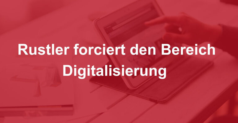 Rustler forciert den Bereich Digitalisierung - Martin Sandner als CIO