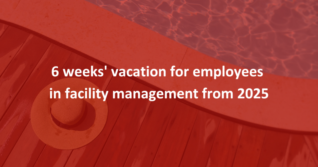 6th week of vacation in Facility Management