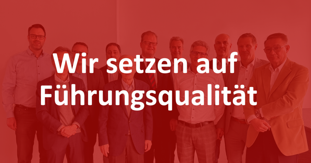 Wir setzen auf Führungsqualität - Mehrjähriger Prozess trägt Früchte