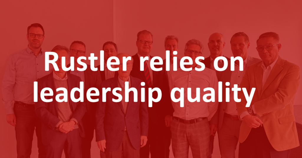 Rustler relies on leadership quality - Multi-year process bears fruit