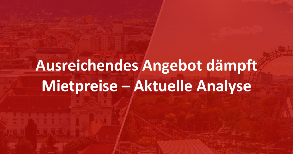 Ausreichendes Angebot dämpft Mietpreise – Aktuelle Analyse von Rustler